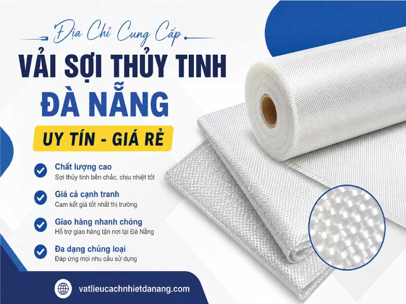 Địa Chỉ Cung Cấp Vải Sợi Thủy Tinh Đà Nẵng Uy Tín, Giá Rẻ