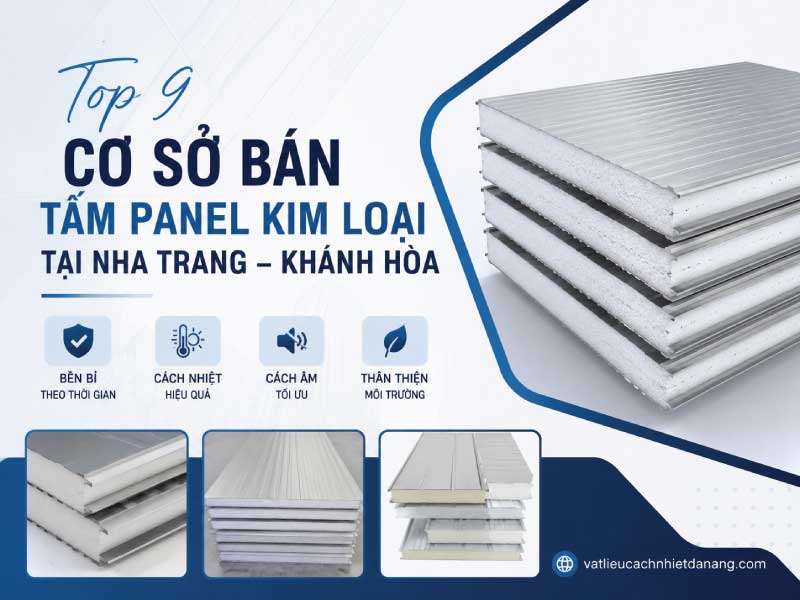 Top 9 Cơ Sở Bán Tấm Panel Kim Loại Tại Nha Trang – Khánh Hòa
