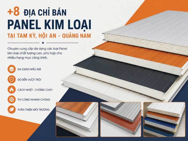 +8 Địa Chỉ Bán Panel Kim Loại Tại Tam Kỳ, Hội An – Quảng Nam